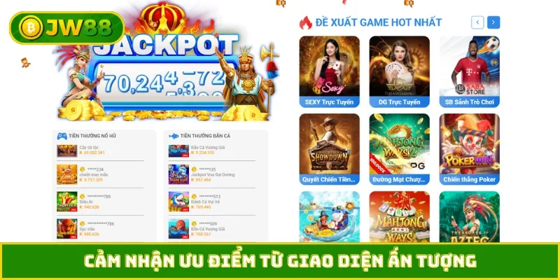 Cảm nhận ưu điểm từ giao diện ấn tượng