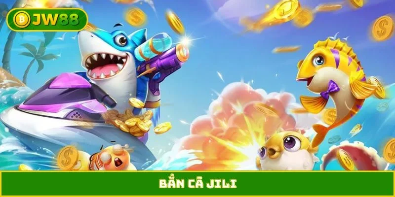 bắn cá jili