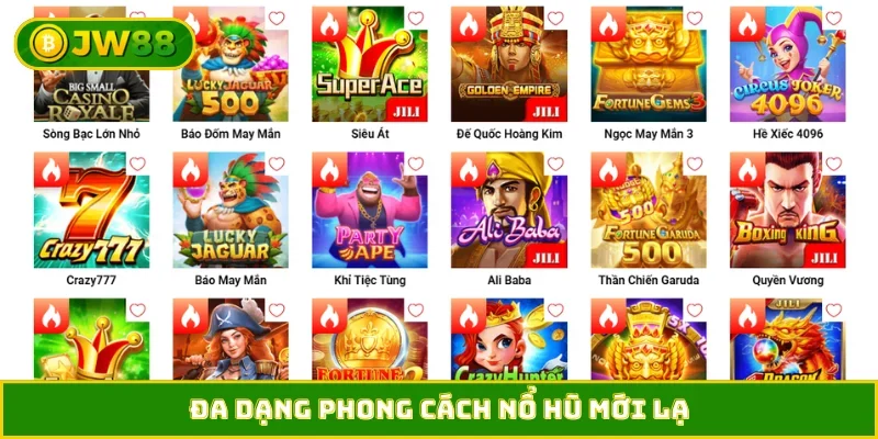 Đa dạng phong cách nổ hũ mới lạ