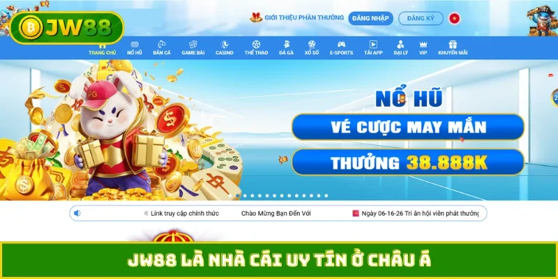 JW88 là nhà cái uy tín ở Châu Á