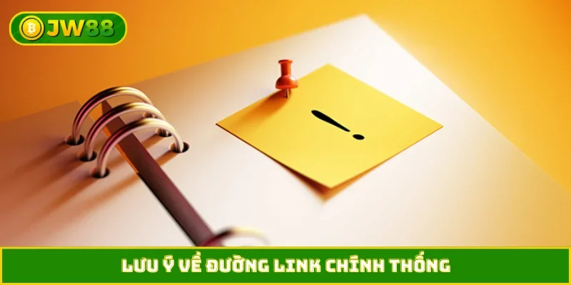 Lưu ý về đường link chính thống