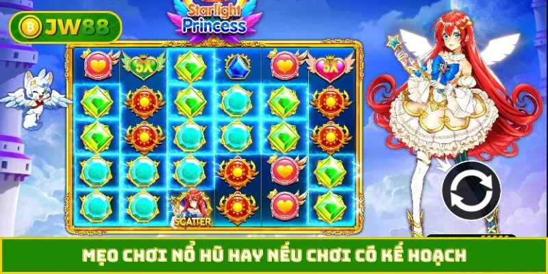 Mẹo chơi nổ hũ hay nếu chơi có kế hoạch