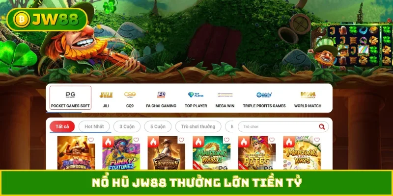 Nổ hũ JW88 thưởng lớn tiền tỷ