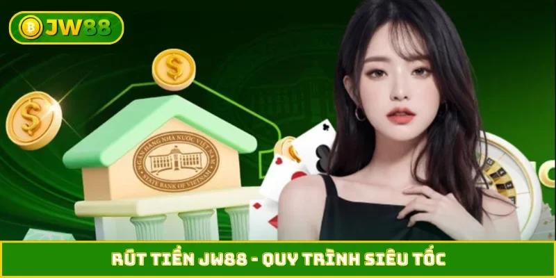 Rút tiền JW88