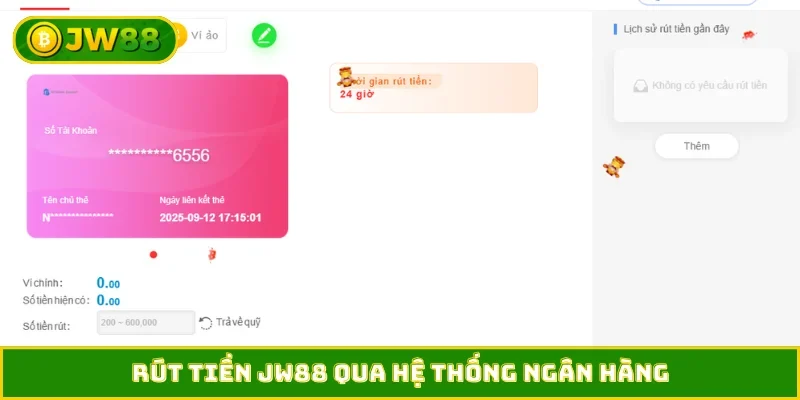 Rút tiền JW88 qua hệ thống ngân hàng